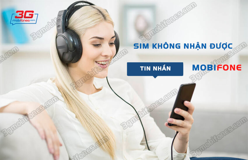 tai sao sim mobifone khong nhan duoc tin nhan