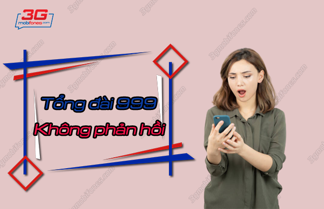 tong dai 999 khong phan hoi tong dai 999 khong phan hoi