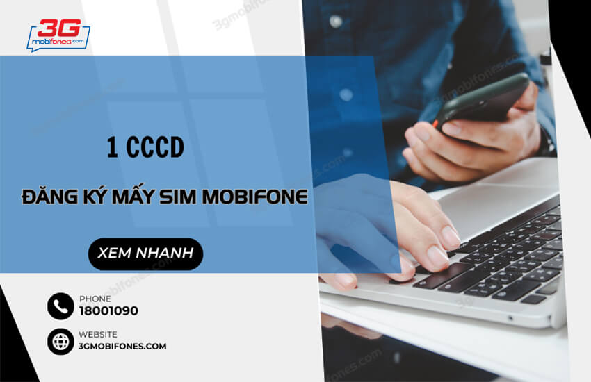 1 cccd duoc dang ky bao nhieu sim mobifone