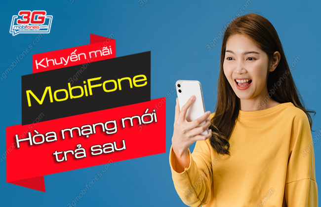 khuyen mai mobifone hoa mang tra sau chi tiet khuyen mai hoa mang tra sau mobifone