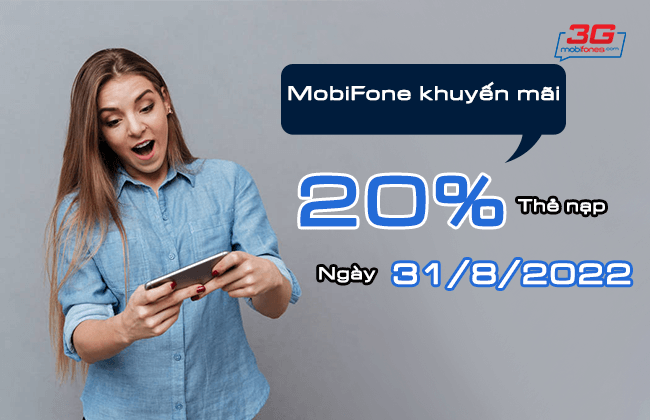 mobifone khuyen mai 20% the nap ngay 31 8 2022