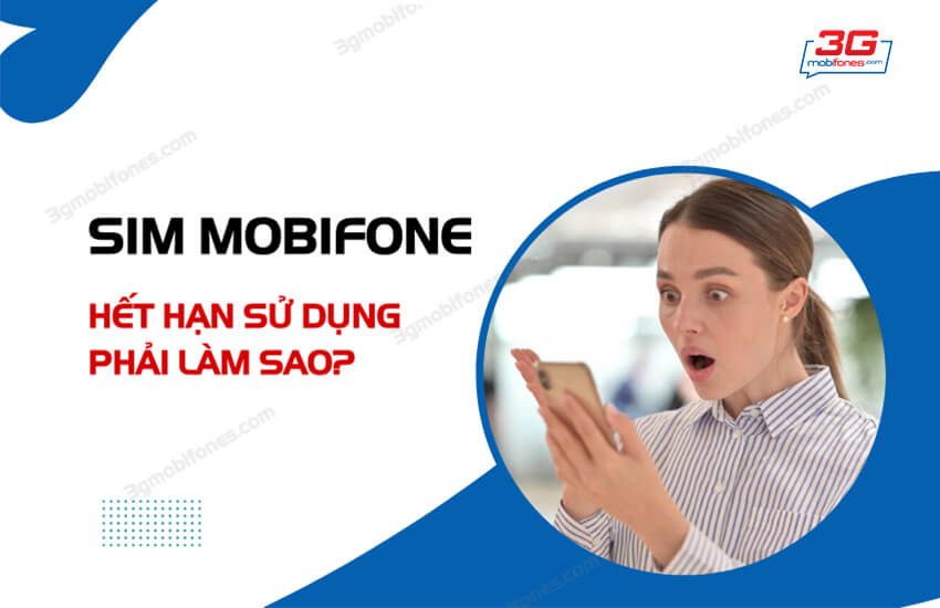 sim mobifone het han su dung phai lam sao