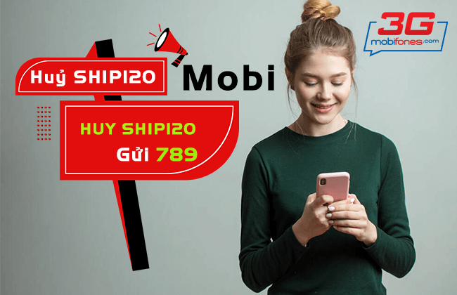 huy goi cuoc SHIP120 MobiFone cach huy goi cuoc SHIP120 MobiFone