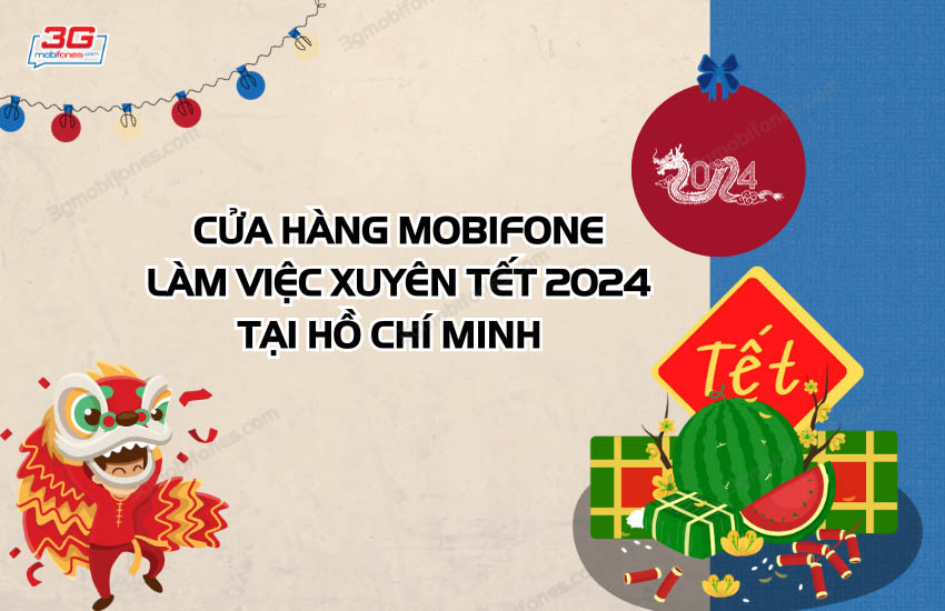 Cua hang MobiFone Ho Chi Minh lam viec xuyen tet