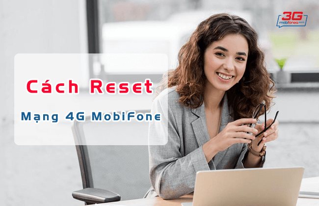 reset mang 4g sim mobifone