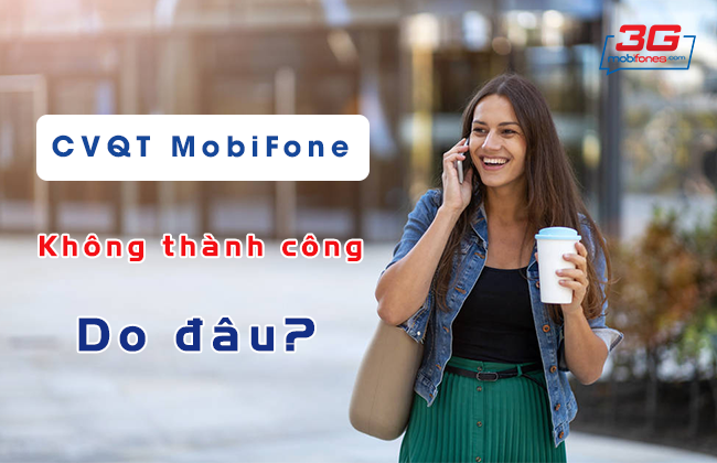 vi sao chuyen vung quoc te mobifone khong thanh cong