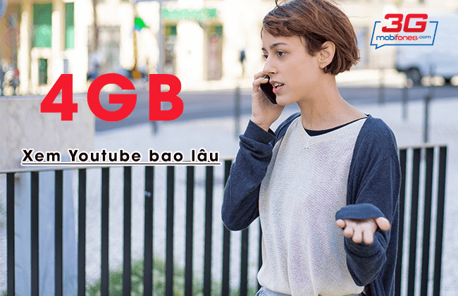 4gb xem youtube duoc bao lau