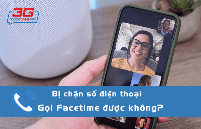 chan so dien thoai co goi facetime duoc khong