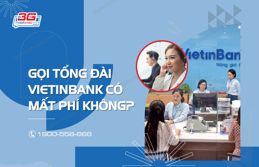 Goi tong dai Vietinbank co mat phi khong